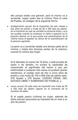 ello porque existe una general, pero la misma va a
aumentar, según quién sea la víctima. Para el caso
de Puebla, se castigan