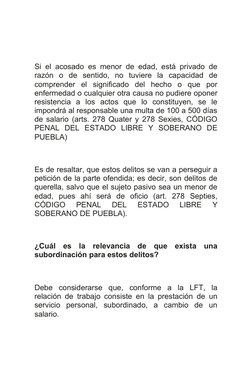  
Si el acosado es menor de edad, está privado de
razón  o  de  sentido,  no  tuviere  la  capacidad  de
comprender  el  sign