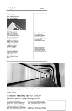 Tuesday, Sep 20,
YYYY
Issue #10
Mirjam Nilsson 
The scoop of the day
The latest updates
Picture Caption: To make your 
docume