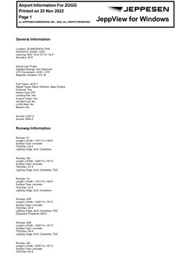 General Information
Location: GUANGZHOU CHN
ICAO/IATA: ZGGG / CAN
Lat/Long: N23° 23.6', E113° 18.5'
Elevation: 50 ft
Airport