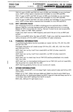 GUANGZHOU, PR OF CHINA
ZGGG/CAN
BAIYUN
.AIRPORT.BRIEFING.
+ JEPPESEN
TWY L5 (west of HP5) and TWY L6 (west of HP6) are forbid