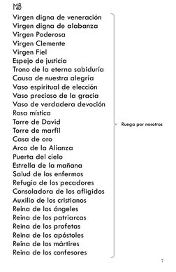 7 
 
Virgen digna de veneración 
Virgen digna de alabanza 
Virgen Poderosa 
Virgen Clemente 
Virgen Fiel