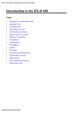 Introduction to the DX-D 600
Topics:
•
Intended Use of the DX-D 600
•
Intended User
•
Configuration
•
Operation Controls
•
Sy