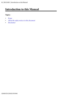 Introduction to this Manual
Topics:
•
Scope
•
About the safety notices in this document
•
Disclaimer
6 | DX-D 600 | Introduct