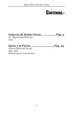 -3-
Rubén Darío Artìculos Varios
Contenido.-
Infancia de Rubén Darío..................Pág. 5
Lic. Miguel Ángel Buitrago. 
Leó