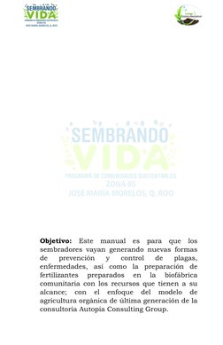 Objetivo: Este manual es para que los 
sembradores vayan generando nuevas formas 
de 
preve
