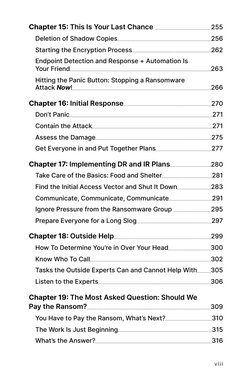 viii
Chapter 15: This Is Your Last Chance  
 255
Deletion of Shadow Copies 
 
256
Starting the Encryption Process 
 
262
Endp