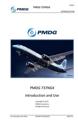 0.00.1 
 
 
INTRODUCTION 
For Simulator Use Only 
DO NOT DUPLICATE 
25OCT11 
PMDG 737NGX 
 
 
 
 
 
 
PMDG 737NGX 
Introd
