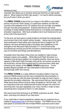 0.00.8 
 
 
INTRODUCTION 
25OCT11 
DO NOT DUPLICATE 
For Simulator Use Only 
PMDG 737NGX 
 
character that allows you to sit