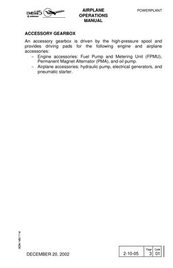 AIRPLANE
OPERATIONS
MANUAL
 POWERPLANT
 
 
DECEMBER 20, 2002
 
2-10-05
 
Page
3
 
Code
01
 
 ACCESSORY GEARBOX
 An accesso