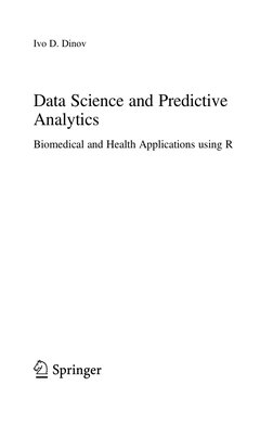 Ivo D. Dinov
Data Science and Predictive
Analytics
Biomedical and Health Applications using R
