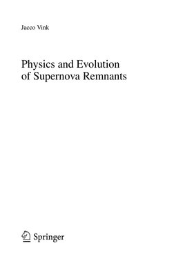 Jacco Vink
Physics and Evolution
of Supernova Remnants
