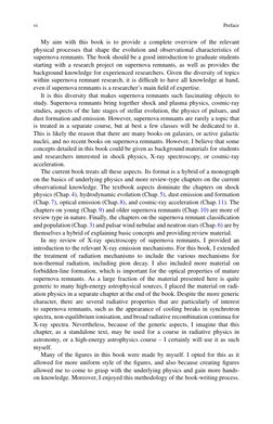 vi
Preface
My aim with this book is to provide a complete overview of the relevant
physical processes that shape the evolutio