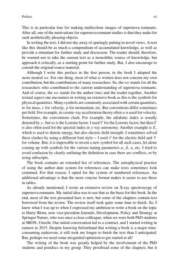 Preface
vii
This is in particular true for making multicolour images of supernova remnants.
After all, one of the motivations