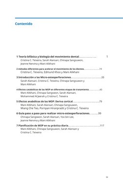 Contenido
1 Teoría bifásica y biología del movimiento dental. . . . . . . . . . . . .
1
Cristina C. Teixeira, Sarah Alansari,