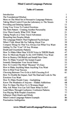 Mind Control Language Patterns 
Table of Contents 
Introduction 
1  
The Foundational M indset 
4  
More on The Mind Set of P