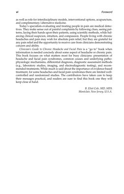 vi
Foreword
as well as role for interdisciplinary models, interventional options, acupuncture,
and complimentary/alternative