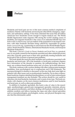 Preface
Headache and facial pain are two of the most common medical complaints of
mankind. Patients with headache and facial