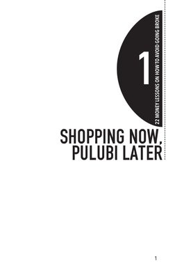 1
SHOPPING NOW,
PULUBI LATER
1
22 MONEY LESSONS ON HOW TO AVOID GOING BROKE
