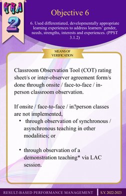 Objective 6
6. Used differentiated, developmentally appropriate 
learning experiences to address learners’ gender, 
needs, st