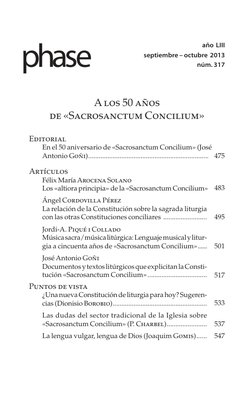 año  LIII
septiembre – octubre  2013
núm. 317
phase
A los 50 años 
de «Sacrosanctum Concilium»
Editorial