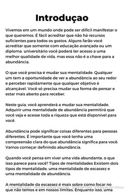 Introduçao
Vivemos em um mundo onde pode ser difícil manifestar o
que queremos. É fácil acreditar que não há recursos
suficie