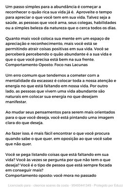 Um passo simples para a abundância é começar a
reconhecer o quão rica sua vida já é.  Aproveite o tempo
para apreciar o que v