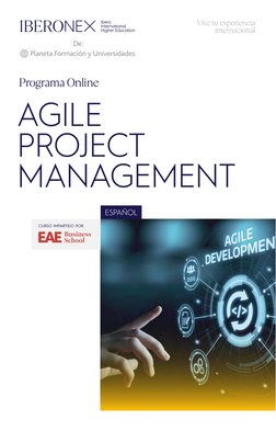 Vive tu experiencia 
internacional
AGILE 
PROJECT 
MANAGEMENT
CURSO IMPARTIDO POR
Programa Online
ESPAÑOL
