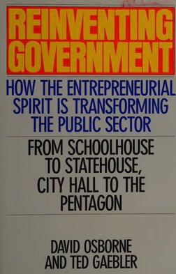 HOW THE ENTREPRENEURIAL
SPIRIT IS TRANSFORMING 
THE PUBLIC SECTOR 
FROM SCHOOLHOUSE 
TO STATEHOUSE, 
CITY HALL TO THE 
PENTAG