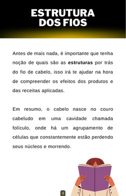 ESTRUTURA
DOS FIOS

Antes de mais nada, é importante que tenha
noção de quais são as estruturas por trás
do fio de cabelo, is