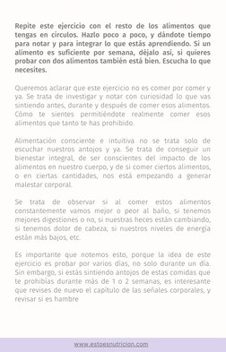 Repite este ejercicio con el resto de los alimentos que
tengas en círculos. Hazlo poco a poco, y dándote tiempo
para notar y