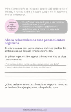 Si reformulamos esos pensamientos podemos cambiar los
sentimientos que después tenemos sobre ellos.
En primer lugar, escribe