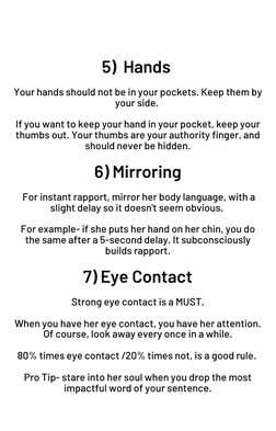 5)  Hands 
 
Your hands should not be in your pockets. Keep them by
your side. 
 
If you want to keep your hand in your poc