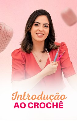 Introdução
AO CROCHÊ
