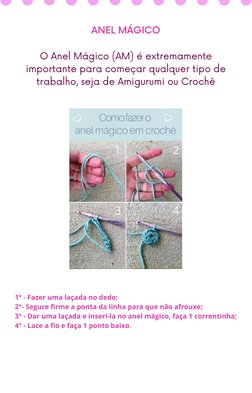 ANEL MÁGICO

O Anel Mágico (AM) é extremamente
importante para começar qualquer tipo de
trabalho, seja de Amigurumi ou Crochê