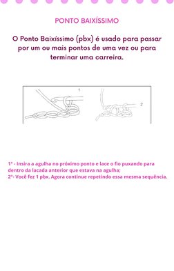 PONTO BAIXÍSSIMO

O Ponto Baixíssimo (pbx) é usado para passar
por um ou mais pontos de uma vez ou para
terminar uma carreira