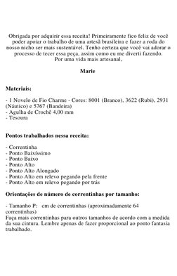 Obrigada por adquirir essa receita! Primeiramente fico feliz de você
poder apoiar o trabalho de uma artesã brasileira e fazer