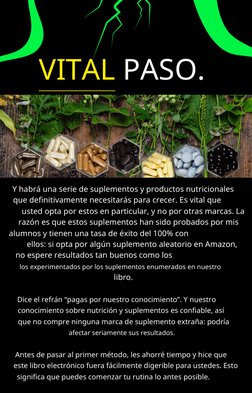 VITAL PASO.
Y habrá una serie de suplementos y productos nutricionales 
que definitivamente necesitarás para crecer. Es vital