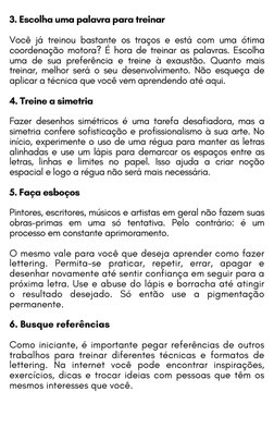 3. Escolha uma palavra para treinar 
Você já treinou bastante os traços e está com uma ótima
coordenação motora? É hora de tr