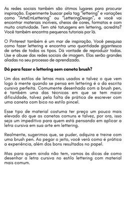 As redes sociais também são ótimos lugares para procurar
inspiração. Experimente buscar pela tag “lettering” e variações
como
