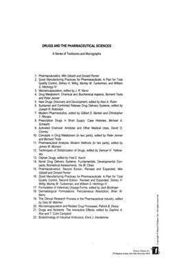 DRUGS AND THE PHARMACEUTICAL SCIENCES
A Series of Textbooks and Monographs
1. Pharmacokmetics, Milo Gibaldi and Donald Perrie