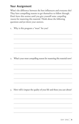 D A Y  O N E  
9
Your Assignment
What’s the difference between the best influencers and everyone else? 
They have compelling