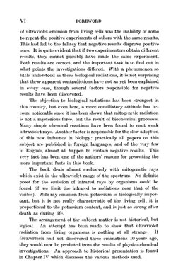 VI
FOREWORD
of ultraviolet emission from living cells was the inability of some
to repeat the positive experiments of others