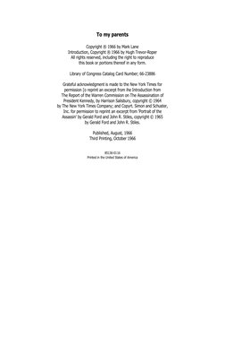To my parents
Copyright ® 1966 by Mark Lane
Introduction, Copyright ® 1966 by Hugh Trevor-Roper
All rights reserved, includin
