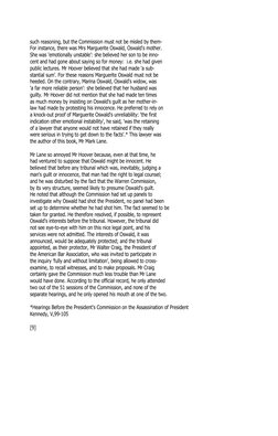 such reasoning, but the Commission must not be misled by them-
For instance, there was Mrs Marguerite Oswald, Oswald's mother