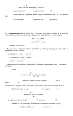 S P
La mamá trajo a su pequeño hijo a la función
                  ¿   Qué trajo la mamá?                      A su pequeño h
