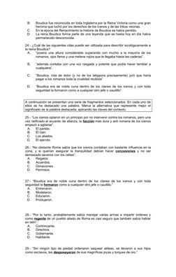 B.
Boudica fue reconocida en toda Inglaterra por la Reina Victoria como una gran
heroína que luchó por los derechos de los