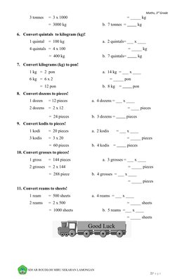 Maths, 3rd Grade
3 tonnes
=  3 x 1000
   = _____ kg
=  3000 kg
b.  7 tonnes  =           kg
6. Convert quintals  to kilogram