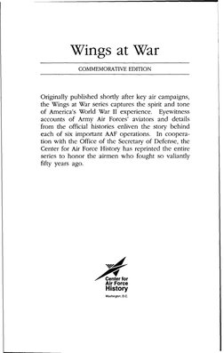 Wings at War
COMMEMORATIVE EDITION
Originally published shortly after key air campaigns,
the Wings at War series captures the