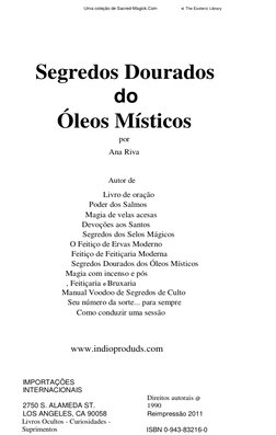 Uma coleção de Sacred-Magick.Com  
< The Esoteric Library 
 
 
 
 
 
 
Segredos Dourados 
 
do 
 
Óleos Místicos 
 
por 
 
An